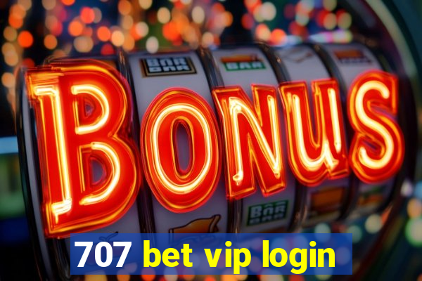 707 bet vip login